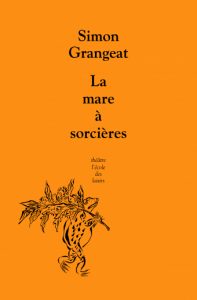 La Mare à Sorcières ; L'école des loisirs ; Théâtre jeunesse ; Simon Grangeat