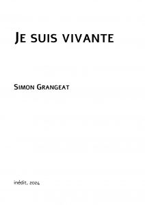 Je suis vivante ; inédit ; Simon Grangeat ; Théâtre