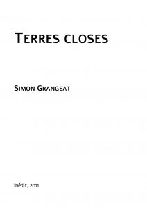 Terres closes ; inédit ; Simon Grangeat ; Théâtre